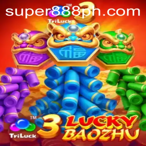 Discover the Excitement of 3LuckyBaozhu: A Super888 Experience