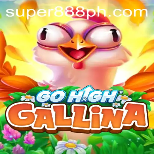 GoHighGallina: Unveiling the Super888 Adventure